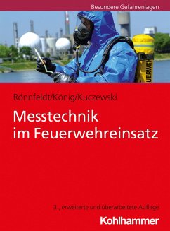 Messtechnik im Feuerwehreinsatz - Rönnfeldt, Jens;König, Mario;Kuczewski, Bernhard