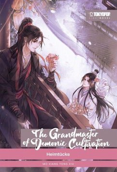 The Grandmaster of Demonic Cultivation Light Novel HARDCOVER / The Grandmaster of Demonic Cultivation - Mo Dao Zu Shi Bd.2 - Xiu, Mo Xiang Tong