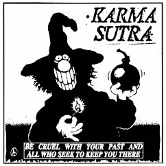 Be Cruel With Your Past And All Who Seek To Keep Y - Karma Sutra
