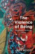 The Violence of Being (eBook, ePUB) - Bild 1