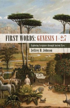 First Words: Genesis 1-2:7 (eBook, ePUB) First Words: Genesis 1-2:7 (eBook, ePUB)