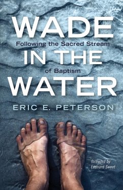 Wade in the Water (eBook, ePUB) - Peterson, Eric E.