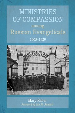 Ministries of Compassion among Russian Evangelicals, 1905-1929 (eBook, ePUB)