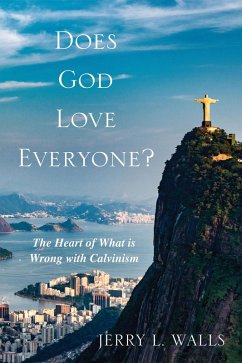 Does God Love Everyone? (eBook, ePUB) - Walls, Jerry L.