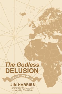 The Godless Delusion (eBook, ePUB) The Godless Delusion (eBook, ePUB)