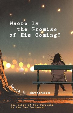 Where Is the Promise of His Coming? (eBook, ePUB) - Mathewson, David L.