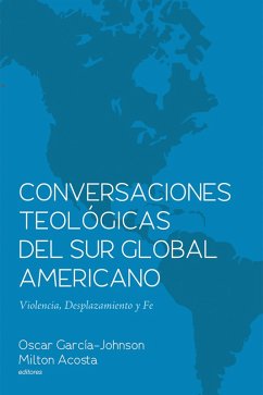 Conversaciones Teológicas del Sur Global Americano (eBook, ePUB)