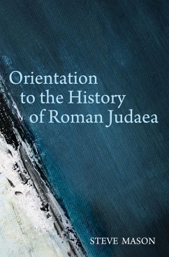 Orientation to the History of Roman Judaea (eBook, ePUB)
