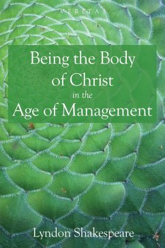 Being the Body of Christ in the Age of Management (eBook, ePUB)