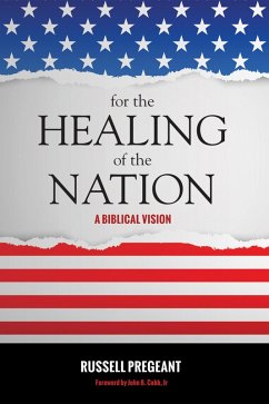 For the Healing of the Nation (eBook, ePUB) - Pregeant, William Russell