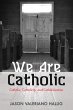 We Are Catholic (eBook, ePUB) - Bild 1