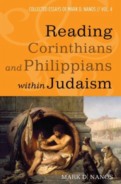 Reading Corinthians and Philippians within Judaism (eBook, ePUB) - Nanos, Mark D.