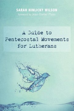 A Guide to Pentecostal Movements for Lutherans (eBook, ePUB)