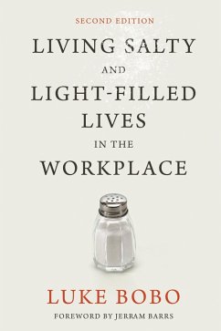 Cover Living Salty and Light-filled Lives in the Workplace, Second Edition (eBook, ePUB)