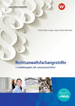 Rechtsanwaltsfachangestellte. 3. Ausbildungsjahr, fall- und praxisorientiert: Schülerband - Kober, Martina;Lange-Scholz, Elke;Kirsch, Christine