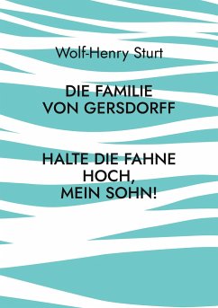 Die Familie von Gersdorff - Sturt, Wolf-Henry