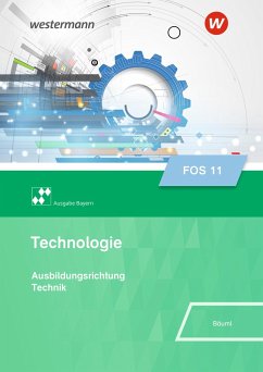 Technologie für Fachoberschulen. Klasse 11: Schulbuch. Bayern - Bäuml, Wolfgang