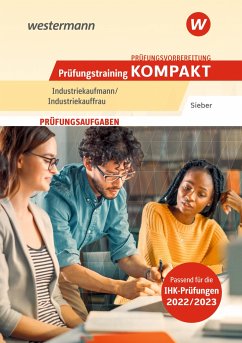 Prüfungsvorbereitung Prüfungstraining KOMPAKT - Industriekaufmann/Industriekauffrau - Sieber, Michael