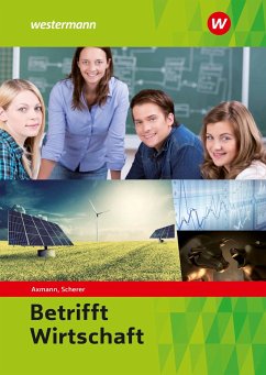 Betrifft Wirtschaft - Axmann, Alfons;Scherer, Manfred