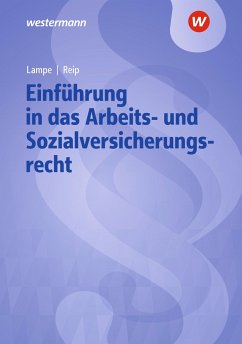Einführung in das Arbeits- und Sozialversicherungsrecht. Lehrbuch und Aufgabensammlung - Reip, Stefan;Lampe, Daniela