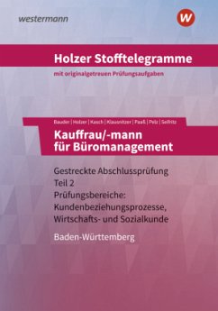Holzer Stofftelegramme Baden-Württemberg - Kauffrau/-mann für Büromanagement - Pelz, Marianne;Klausnitzer, Lars;Bauder, Markus