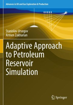 Adaptive Approach to Petroleum Reservoir Simulation - Ursegov, Stanislav;Zakharian, Armen