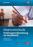 Prüfungsvorbereitung für die handwerklichen Elektroberufe. Teil 1 der Gesellenprüfung