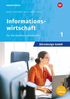 Bürodesign GmbH 1. Schülerband- Informationswirtschaft für die Fachhochschulreife - Becker, Judith;Camiciottoli, Sabine;Thomas, Dirk
