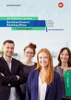 GUT BERATEN in der Bank. 1. Ausbildungsjahr: Lernsituationen - Ettmann, Bernd;Ritterbach, Barbara;Schuster, Jan;Wierichs, Günter