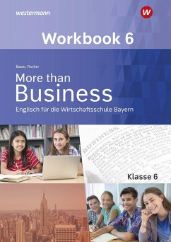 More than Business - Englisch an der Wirtschaftsschule 8. Workbook. Bayern - Fischer, Elena;Bauer, Thomas