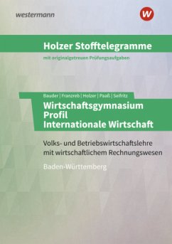 Holzer Stofftelegramme Baden-Württemberg - Wirtschaftsgymnasium - Holzer, Volker;Bauder, Markus;Paaß, Thomas