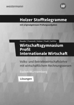 Holzer Stofftelegramme Baden-Württemberg - Wirtschaftsgymnasium - Seifritz, Christian;Franzreb, Birgit;Bauder, Markus
