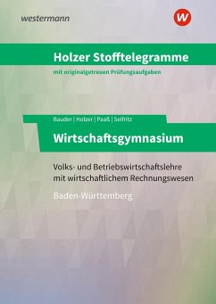 Holzer Stofftelegramme Wirtschaftsgymnasium. Aufgabenband. Baden-Württemberg - Seifritz, Christian;Holzer, Volker;Bauder, Markus