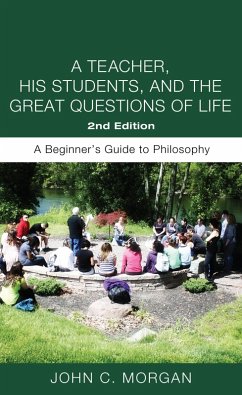A Teacher, His Students, and the Great Questions of Life, Second Edition (eBook, ePUB)