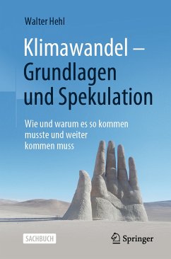 Klimawandel – Grundlagen und Spekulation (eBook, PDF) - Hehl, Walter