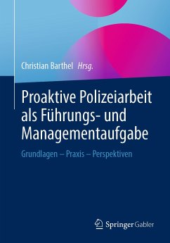Proaktive Polizeiarbeit als Führungs- und Managementaufgabe (eBook, PDF)