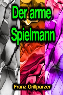Der arme Spielmann (eBook, ePUB) - Grillparzer, Franz