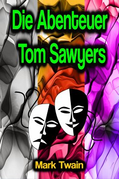 Die Abenteuer Tom Sawyers (eBook, ePUB) - Twain, Mark