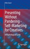 Presenting Without Pandering - Self-Marketing for Creatives (eBook, PDF)