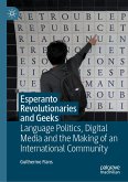 Esperanto Revolutionaries and Geeks (eBook, PDF)