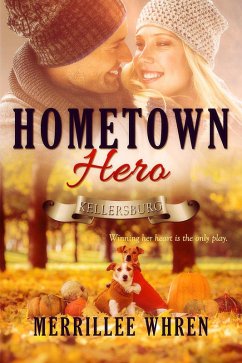 Hometown Hero (Kellersburg, #5) (eBook, ePUB) - Whren, Merrillee