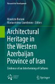 Architectural Heritage in the Western Azerbaijan Province of Iran (eBook, PDF)