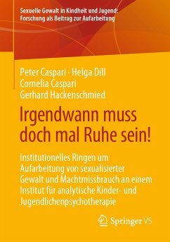 Irgendwann muss doch mal Ruhe sein! (eBook, PDF) - Caspari, Peter; Dill, Helga; Caspari, Cornelia; Hackenschmied, Gerhard