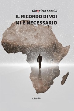 Il ricordo di voi mi è necessario (eBook, ePUB) - Santilli, Gianpiero