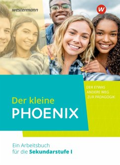 Der kleine Phoenix: Der etwas andere Weg zur Pädagogik. Schülerband - Jung, Christina;König, Arne;Martin, Alexander;Stiller, Edwin