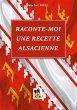 Raconte moi une recette Alsacienne... - Bild 1