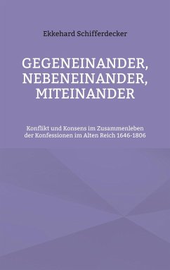 Gegeneinander, nebeneinander, miteinander (eBook, ePUB) - Schifferdecker, Ekkehard