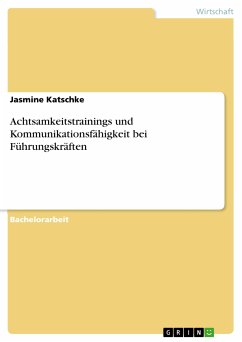 Achtsamkeitstrainings und Kommunikationsfähigkeit bei Führungskräften (eBook, PDF)