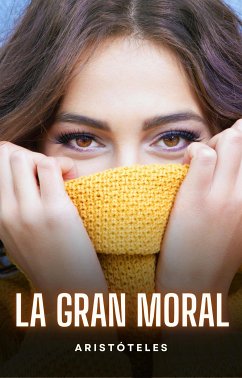 La Gran Moral (eBook, ePUB) - Aristóteles