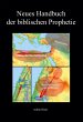 Neues Handbuch der biblischen Prophetie - Bild 1